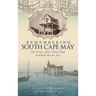 Remembering South Cape May: The Jersey Shore Town That Vanished Into the Sea