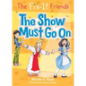 The Fix-It Friends: The Show Must Go on