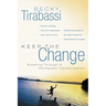 The Keep the Change: Breaking Through to Permanent Transformation