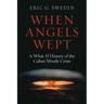 When Angels Wept: A What-If History of the Cuban Missile Crisis