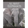 All About Elephants