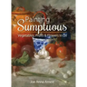 Painting Sumptuous Vegetables, Fruits & Flowers in Oil