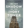 In the Shadow of the Ivory Tower: How Universities Are Plundering Our Cities