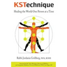 KSTechnique: Healing the World One Person at a Time