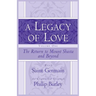 A Legacy of Love, Volume One: The Return to Mount Shasta and Beyond