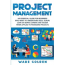 Project Management: An Essential Guide for Beginners Who Want to Understand Agile, Scrum, Lean Six Sigma, Kanban and Kaizen When Applied to Managing P