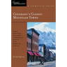 Explorer's Guide Colorado's Classic Mountain Towns: A Great Destination: Aspen, Breckenridge, Crested Butte, Steamboat Springs, Telluride, Vail & Wint