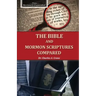 The Bible and Mormon Scriptures Compared