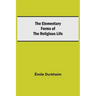 The Elementary Forms of the Religious Life
