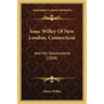 Isaac Willey Of New London, Connecticut: And His Descendants (1888)