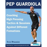 Pep Guardiola - Coaching High Pressing Tactics & Sessions Against Different Formations
