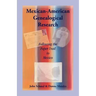 Mexican-American Genealogical Research: Following the Paper Trail to Mexico