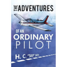 The Adventures of an Ordinary Pilot