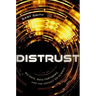 Distrust: Big Data, Data-Torturing, and the Assault on Science