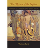 The Return of the Native: Indians and Myth-Making in Spanish America, 1810-1930