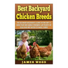 Best Backyard Chicken Breeds: The Ultimate Beginner's Guide to the Top 15 Hens t