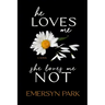He Loves Me, She Loves Me Not