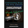 Understanding Drugs and Drug Addiction: Treatment to Recovery and Real Accounts of Ex-Addicts Volume II / Methamphetamine Edition