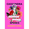 Cassandra Speaks: When Women Are the Storytellers, the Human Story Changes