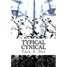 Typical Cynical: A Collection of Short Stories by Kurt Vonnegut plus Selections from A Cynic's Word Book by Ambrose Bierce