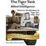 The Tiger Tank and Allied Intelligence: Grosstraktor to Tiger 231, 1926-1943