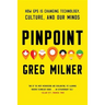 Pinpoint: How GPS Is Changing Technology, Culture, and Our Minds