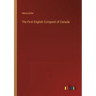 The First English Conquest of Canada