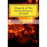 Magick of the Seven Princes of Hell