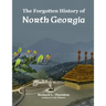 The Forgotten History of North Georgia