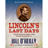 Lincoln's Last Days: The Shocking Assassination That Changed America Forever