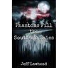 Phantoms Fill the Southern Skies