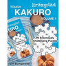 Krazydad Tough Kakuro Volume 1: 99 Enormously Challenging Puzzles