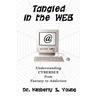 Tangled in the Web: Understanding Cybersex from Fantasy to Addiction