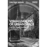 Visualizations of Urban Space: Digital Age, Aesthetics, and Politics