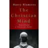 The Christian Mind: How Should a Christian Think?