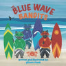 The Blue Wave Bandits