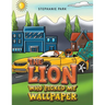 The Lion Who Picked My Wallpaper