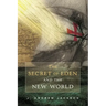 The Secret of Eden and the New World