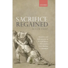 Sacrifice Regained: Morality and Self-Interest in British Moral Philosophy from Hobbes to Bentham