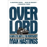 Overlord: D-Day and the Battle for Normandy