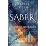 Saber, Wisdome and Justice Trilogy Book 3