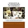 Wrights & Blakemores in America: With Buck, Calmes, Mauzey/Mauzy, Neville, Surkey, Williams, and Related Families