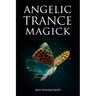 Angelic Trance Magick