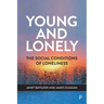 Young and Lonely: The Social Conditions of Loneliness