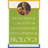 Keywords & Concepts in Evolutionary Developmental Biology