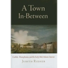 A Town In-Between: Carlisle, Pennsylvania, and the Early Mid-Atlantic Interior
