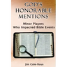 God's Honorable Mentions: Minor Players Who Impacted Bible Events