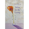 Balm for the Living