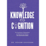 Knowledge and Cognition: The Teachings of Philosophers and Mystical Sufi Masters "The Knowledge Series "