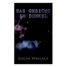 Das Gesicht im Dunkel